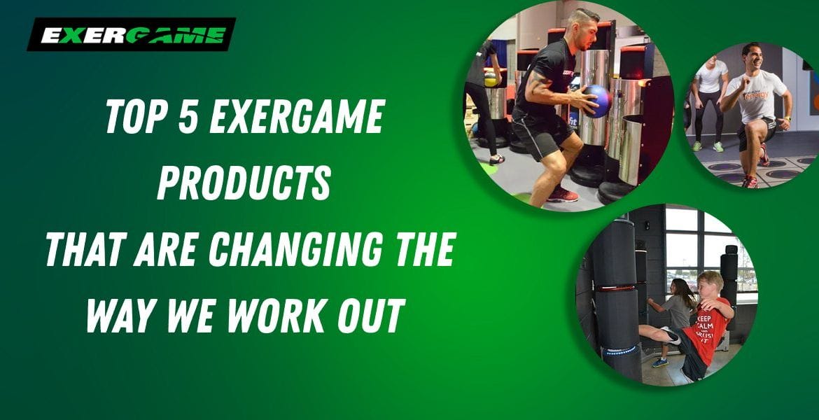 Top 5 Exergame Products That Are Changing the Way We Work Out