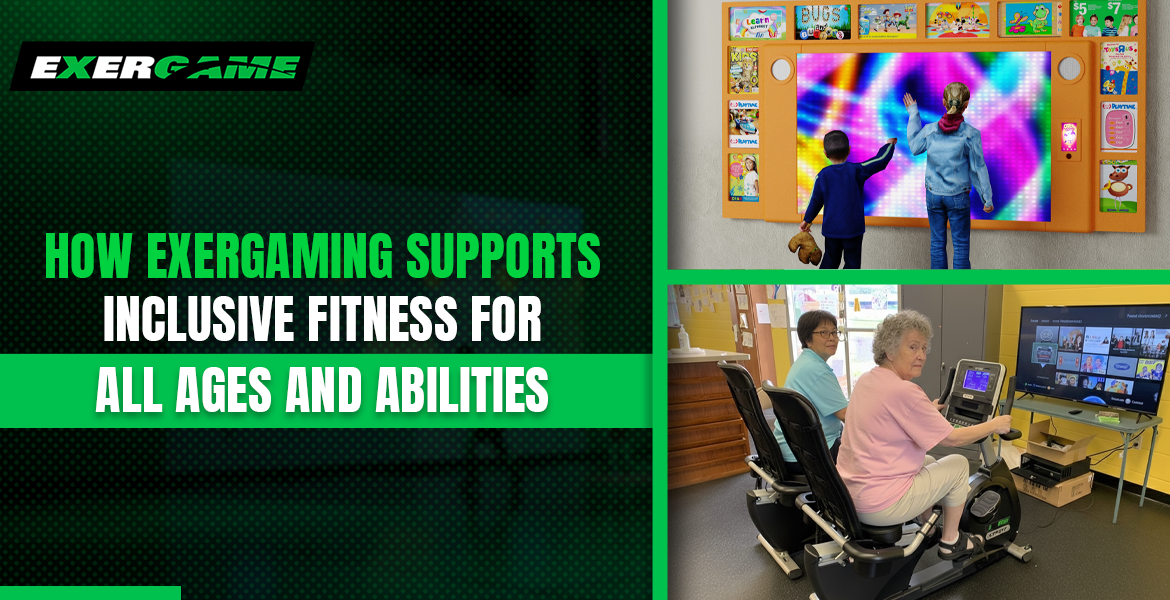 How Exergaming Supports Inclusive Fitness for All Ages and Abilities